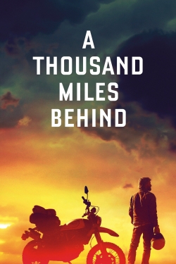A Thousand Miles Behind-online-free