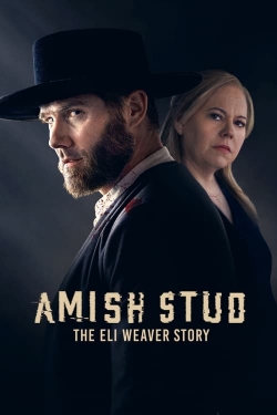 Amish Stud: The Eli Weaver Story-online-free
