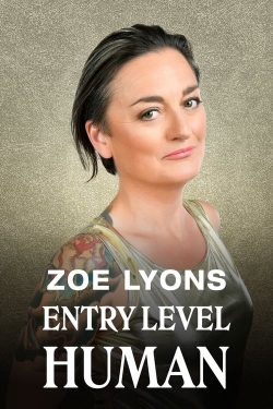 Zoe Lyons: Entry Level Human-online-free