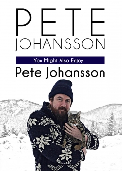 Pete Johansson: You Might Also Enjoy Pete Johansson-online-free