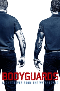 Bodyguards: Secret Lives from the Watchtower-online-free