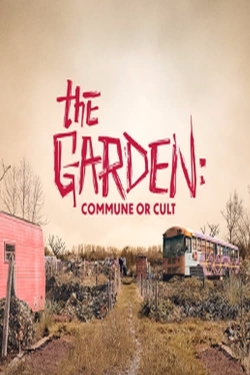 The Garden: Commune or Cult-online-free
