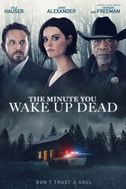 The Minute You Wake Up Dead-online-free