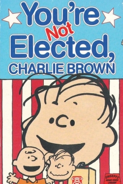 You're Not Elected, Charlie Brown-online-free
