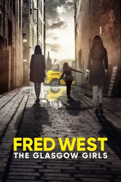 Fred West: The Glasgow Girls-online-free