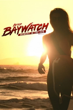 After Baywatch: Moment in the Sun-online-free