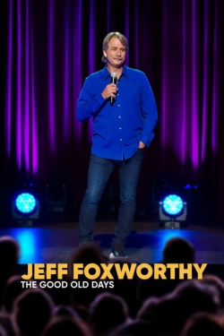 Jeff Foxworthy: The Good Old Days-online-free