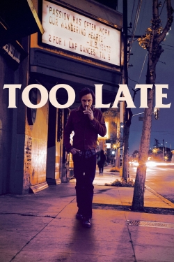 Too Late-online-free