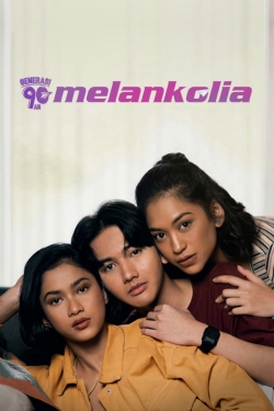 Generasi 90an: Melankolia-online-free
