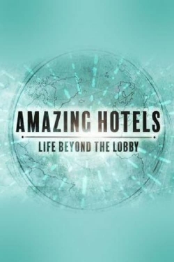Amazing Hotels: Life Beyond the Lobby-online-free