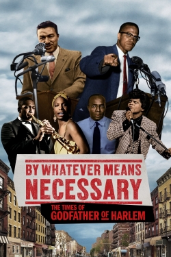 By Whatever Means Necessary: The Times of Godfather of Harlem-online-free