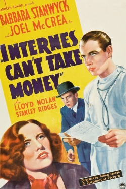 Internes Can't Take Money-online-free