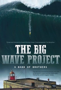 The Big Wave Project: A Band of Brothers-online-free