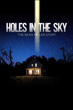Holes In The Sky: The Sean Miller Story-online-free