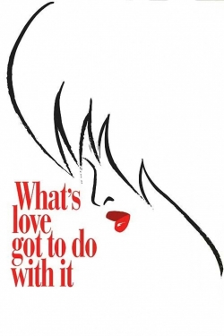 What's Love Got to Do with It-online-free