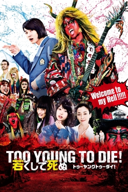 Too Young To Die!-online-free