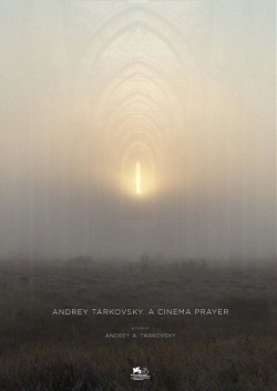 Andrey Tarkovsky. A Cinema Prayer-online-free