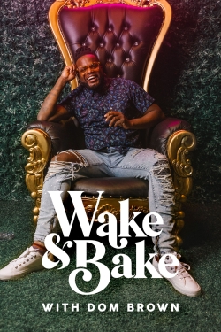 Wake & Bake with Dom Brown-online-free