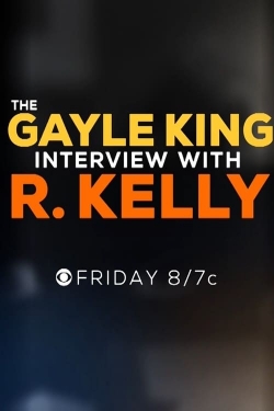 The Gayle King Interview with R. Kelly-online-free