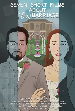 Seven Short Films About (Our) Marriage-online-free