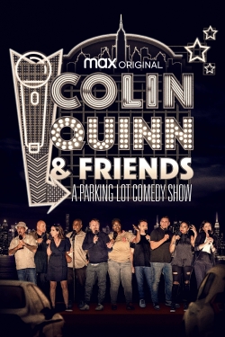 Colin Quinn & Friends: A Parking Lot Comedy Show-online-free