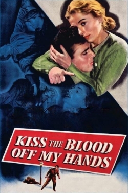 Kiss the Blood Off My Hands-online-free