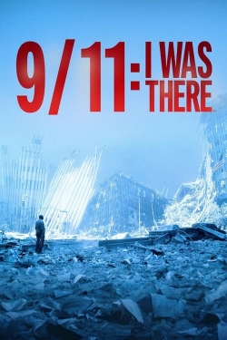 9/11: I Was There-online-free