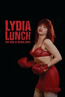 Lydia Lunch: The War Is Never Over-online-free