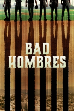 Bad Hombres-online-free